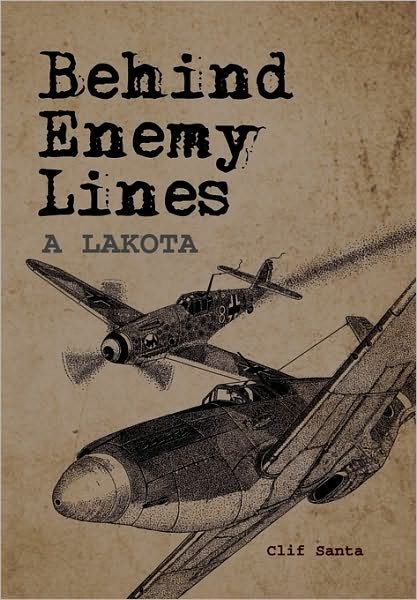 Cover for Clif Santa · Behind Enemy Lines (Pocketbok) (2010)