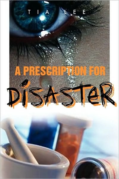 Cover for Tia Lee · A Prescription for Disaster (Taschenbuch) (2010)