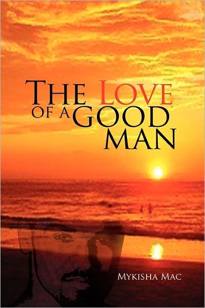 Cover for Mykisha Mac · The Love of a Good Man (Paperback Bog) (2011)