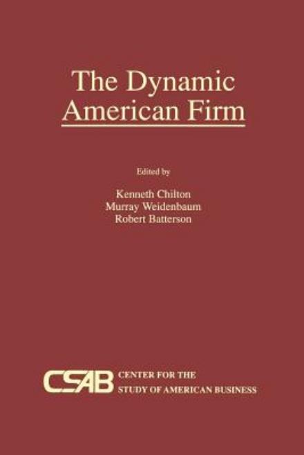 Cover for Kenneth Chilton · The Dynamic American Firm (Paperback Book) [Softcover reprint of the original 1st ed. 1996 edition] (2011)