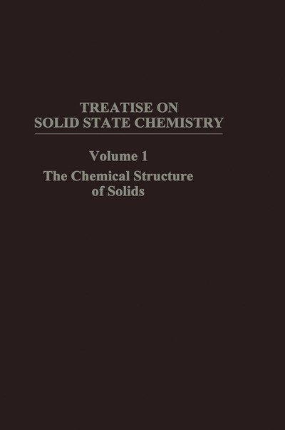 Cover for N Hannay · The Chemical Structure of Solids - Treatise on Solid State Chemistry (Paperback Bog) [1921 edition] (2012)