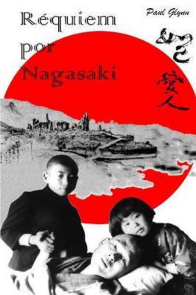 Paul Glynn · Requiem Por Nagasaki (Paperback Book) (2012)