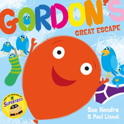 Cover for Sue Hendra · Gordon's Great Escape: A laugh-out-loud picture book from the creators of Supertato! (Paperback Bog) (2016)