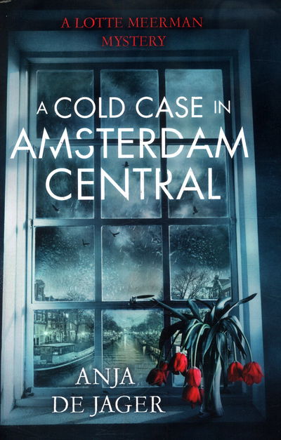 Cover for Anja De Jager · A Cold Case in Amsterdam Central - Lotte Meerman (Hardcover bog) (2016)