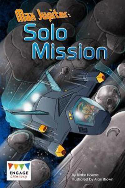 Cover for Blake Hoena · Max Jupiter Solo Mission: Solo Mission - Engage Literacy Dark Blue (Pocketbok) (2017)