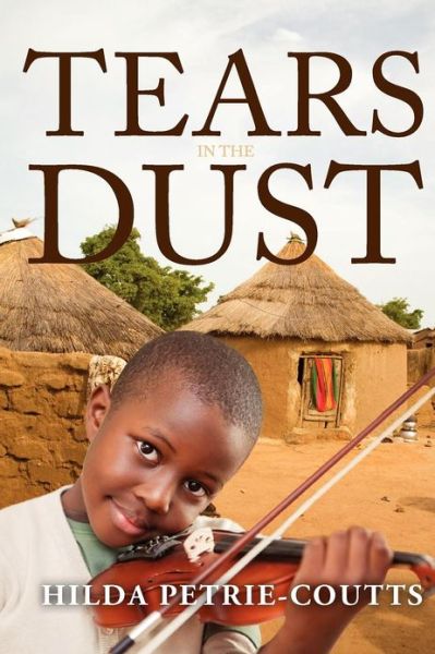 Cover for Hilda Petrie-coutts · Tears in the Dust (Paperback Book) (2012)