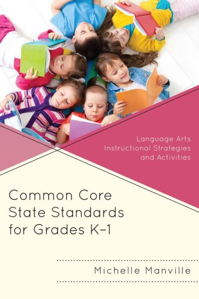 Cover for Michelle Manville · Common Core State Standards for Grades K-1: Language Arts Instructional Strategies and Activities (Paperback Book) (2013)