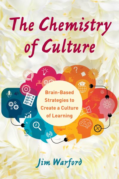 Cover for Jim Warford · The Chemistry of Culture: Brain-Based Strategies to Create a Culture of Learning (Hardcover Book) (2019)