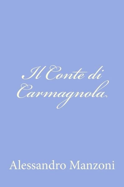 Cover for Alessandro Manzoni · Il Conte Di Carmagnola (Paperback Book) (2012)