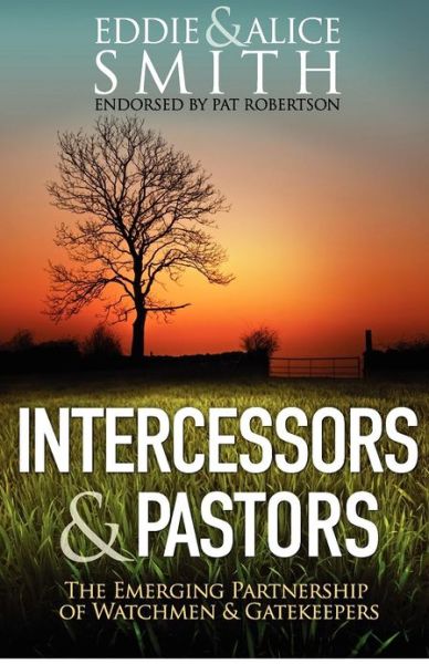 Cover for Eddie Smith · Intercessors &amp; Pastors: the Emerging Partnership of Watchmen &amp; Gatekeepers (Paperback Book) (2012)