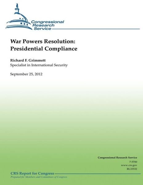 Richard F Grimmett · War Powers Resolution: Presidential Compliance (Paperback Book) (2013)