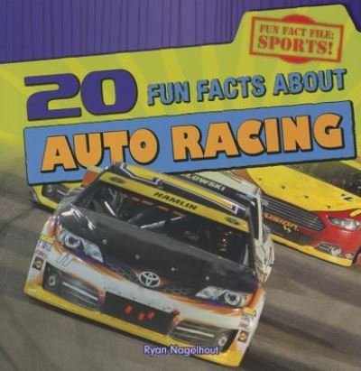 Cover for Ryan Nagelhout · 20 fun facts about auto racing (Book) (2015)