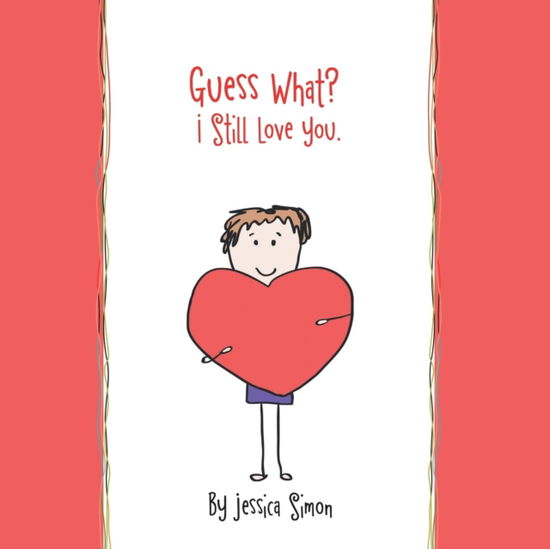 Cover for Jessica Simon · Guess What? I Still Love You. (Paperback Book) (2016)