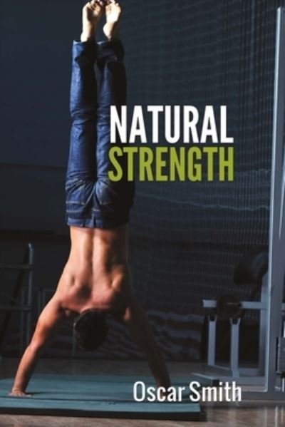 Cover for Oscar Smith · Natural Strength, Volume 1 (Paperback Book) (2017)