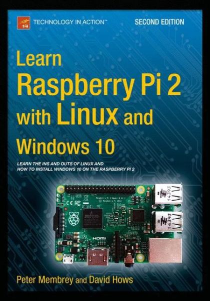 Cover for Peter Membrey · Learn Raspberry Pi 2 with Linux and Windows 10 (Paperback Book) [2nd edition] (2015)