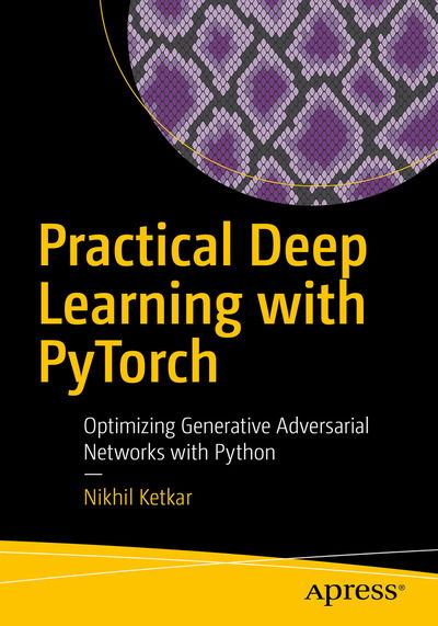 Cover for Nikhil Ketkar · Deep Learning with Python: Learn Best Practices of Deep Learning Models with PyTorch (Paperback Book) [2nd edition] (2021)