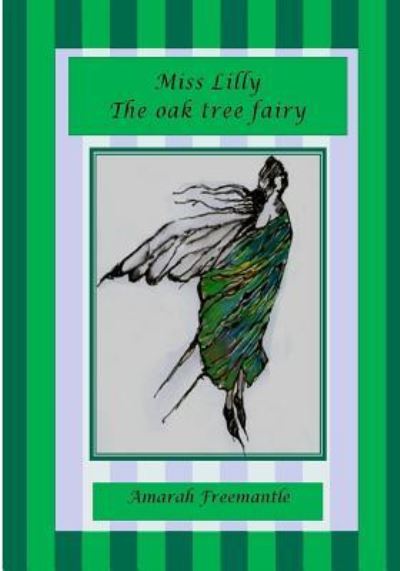 Cover for A W Freemantle · Miss Lilly the oak tree fairy (Paperback Book) (2013)