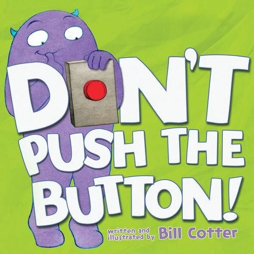 Cover for Bill Cotter · Don't Push the Button! (Kartonbuch) (2015)