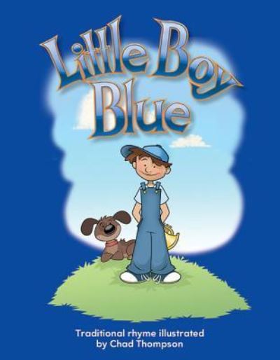 Little Boy Blue Big Book - Chad Thompson - Książki - Teacher Created Materials, Inc - 9781493882632 - 29 grudnia 2017