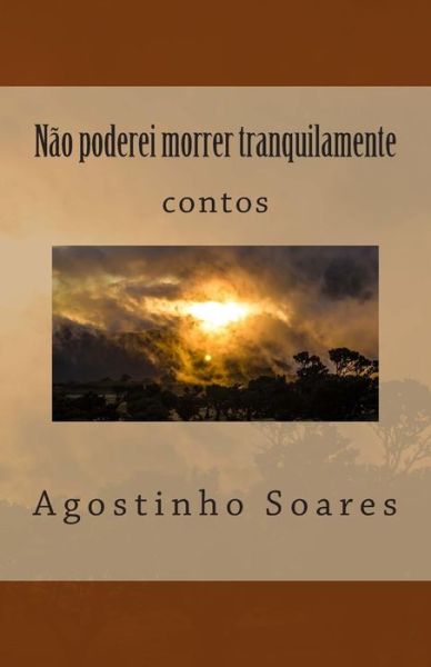 Cover for Agostinho Soares · Nao Poderei Morrer Tranquilamente (Paperback Book) (2014)