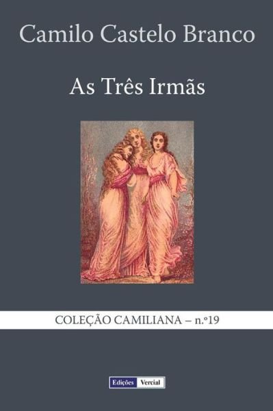 Cover for Camilo Castelo Branco · As Tres Irmas (Paperback Bog) (2013)