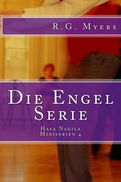 Cover for R G Myers · Die Engel Serie: Hava Nagila (Paperback Book) (2014)