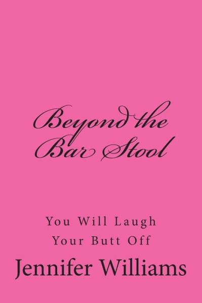 Cover for Jennifer Williams · Beyond the Bar Stool (Paperback Book) (2014)