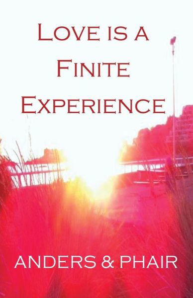 Cover for Anders · Love is a Finite Experience (Pocketbok) (2014)