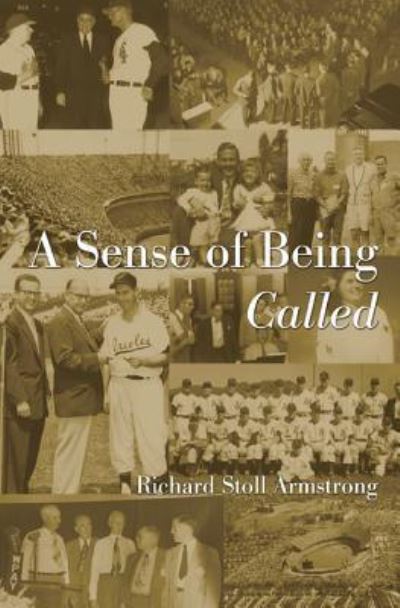 Cover for Richard Stoll Armstrong · A Sense of Being Called (Hardcover Book) (2011)