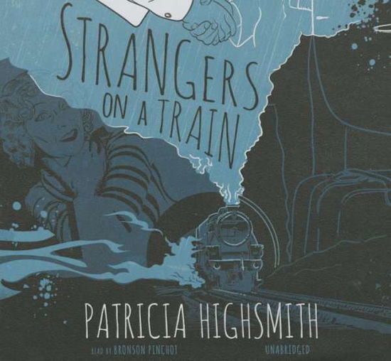 Cover for Patricia Highsmith · Strangers on a Train (CD) (2015)