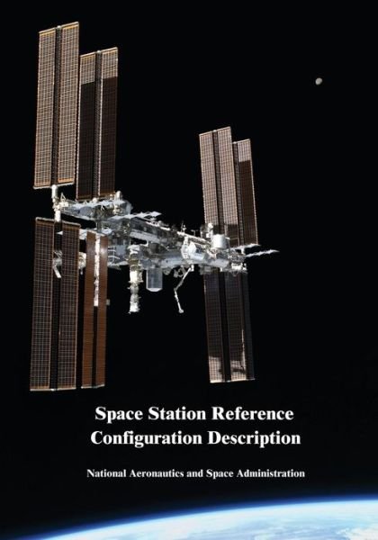 Cover for National Aeronautics and Administration · Space Station Reference Configuration Description (Paperback Bog) (2015)
