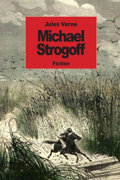 Cover for Jules Verne · Michael Strogoff: the Courier of the Czar (Paperback Bog) (2015)