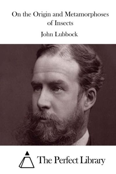 Cover for John Lubbock · On the Origin and Metamorphoses of Insects (Paperback Book) (2015)