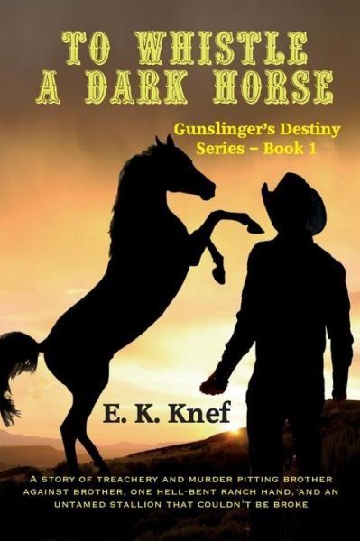 Cover for E K Knef · To Whistle a Dark Horse (Paperback Bog) (2015)