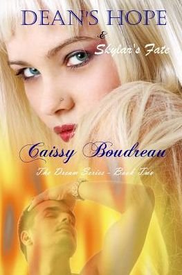 Cover for Caissy Boudreau · Dean's Hope &amp; Skylar's Fate (Paperback Book) (2015)