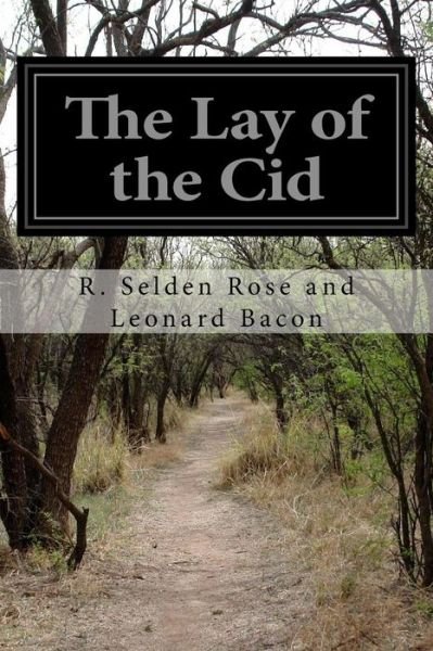 Cover for Rose and Leonard Bacon, R Selden · The Lay of the Cid (Paperback Bog) (2015)