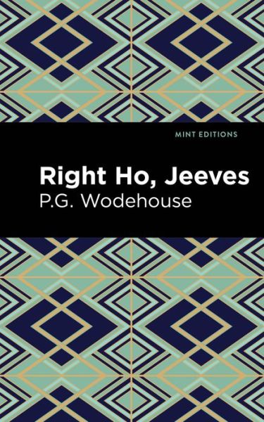 Cover for P. G. Wodehouse · Right Ho, Jeeves - Mint Editions (Hardcover bog) (2021)