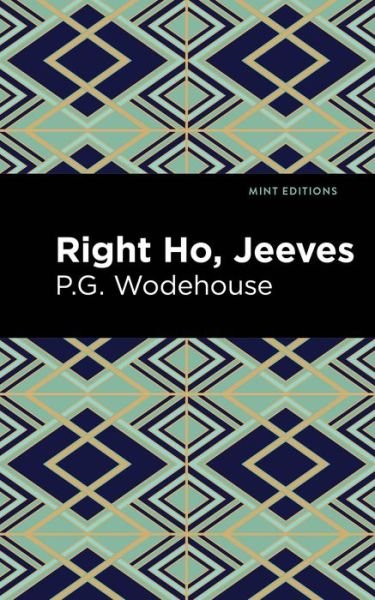 Cover for P. G. Wodehouse · Right Ho, Jeeves - Mint Editions (Gebundenes Buch) (2021)