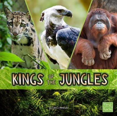 Cover for Lisa J. Amstutz · Kings of the Jungles (Hardcover Book) (2017)