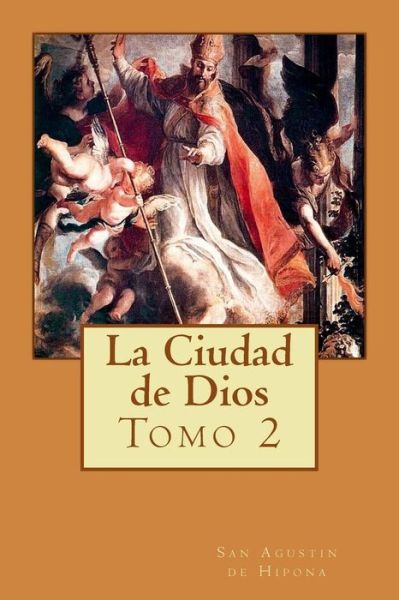 Cover for San Agustin De Hipona · La Ciudad De Dios Tomo 2 (Paperback Book) (2015)