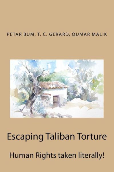 Cover for Petar Bum · Escaping Taliban Torture: Human Rights Taken Literally! (Paperback Book) (2015)