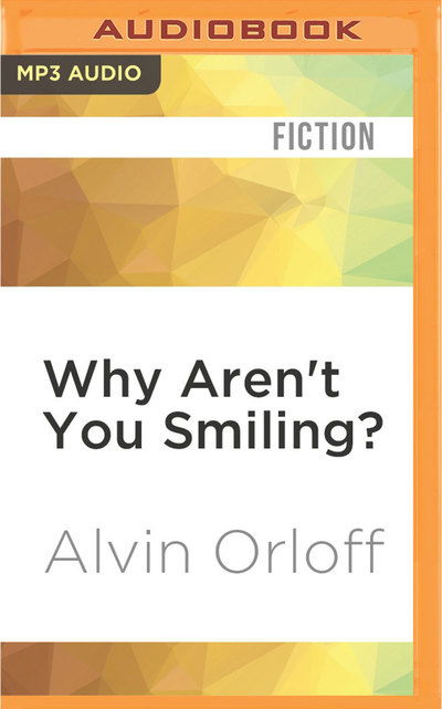 Cover for Alvin Orloff · Why Aren't You Smiling? (MP3-CD) (2016)