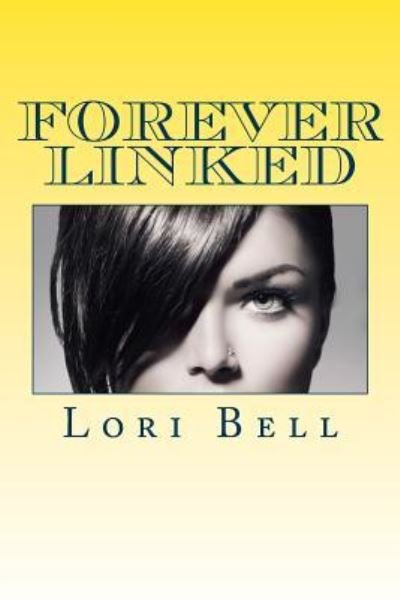 Cover for Lori Bell · Forever Linked (Paperback Bog) (2016)