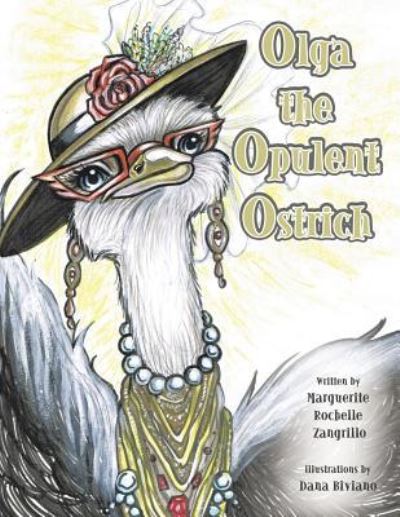 Cover for Marguerite Rochelle Zangrillo · Olga the Opulent Ostrich (Paperback Book) (2017)