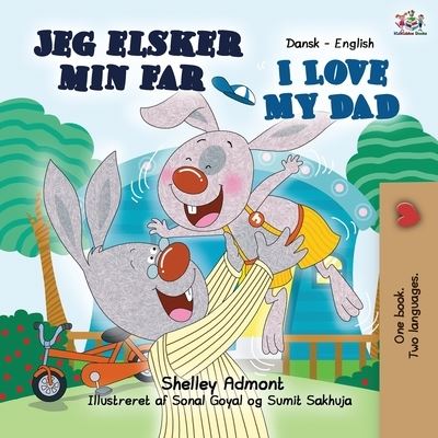 I Love My Dad - Shelley Admont - Books - KidKiddos Books Ltd. - 9781525916632 - August 27, 2019