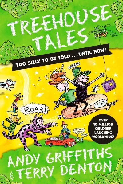 Cover for Andy Griffiths · Treehouse Tales: too SILLY to be told ... UNTIL NOW!: No. 1 bestselling series (Gebundenes Buch) (2022)