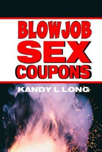 Cover for Kandy L Long · Blowjob Sex Coupons (Paperback Book) (2016)