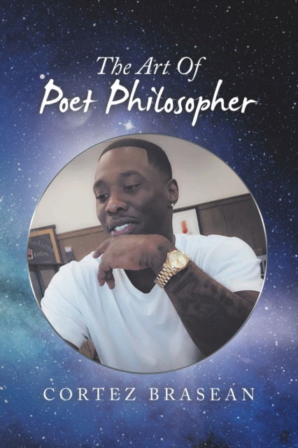 Cover for Cortez Brasean · Art of Poet Philosopher (Book) (2020)