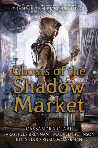 Cover for Cassandra Clare · Ghosts of the Shadow Market (Bok) (2020)