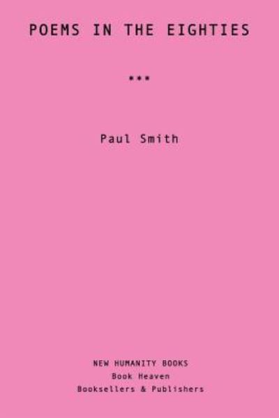 Cover for Paul Smith · Poems in the Eighties (Pocketbok) (2016)